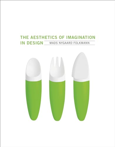 The Aesthetics of Imagination in Design (Design Thinking, Design Theory)
