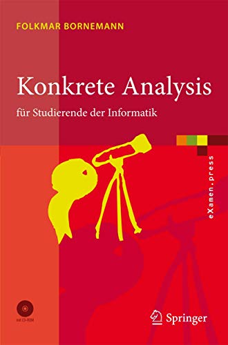 Konkrete Analysis: Für Studierende der Informatik (eXamen.press) (German Edition)