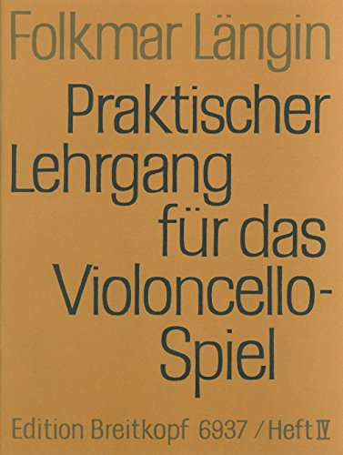 Praktischer Lehrgang für das Violoncellospiel Heft IV: 5. - 7. Lage, Finger- und Bogenübungen, sämtliche Tonleitern und Dreiklänge durch 2 Oktaven, ... Vibrato, weitere Literaturbeispiele (EB 6937)