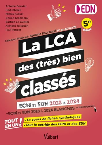 La LCA des (très) bien classés: Tout en un : le cours en fiches synthétiques et tous les corrigés des ECNi/EDN de 2018 à 2024 von VUIBERT