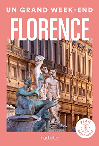 Florence. Un Grand Week-end von HACHETTE TOURI