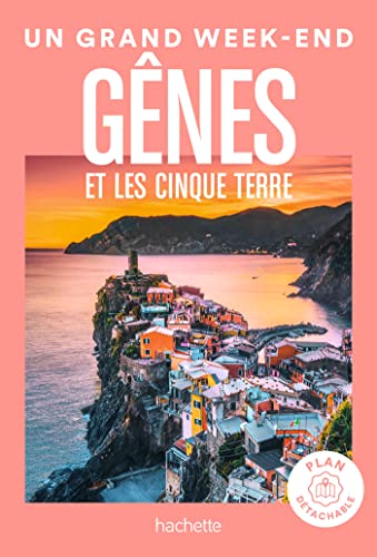 Gênes et les Cinque Terre Guide Un Grand Week-end