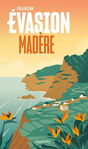 Madère Guide Evasion von HACHETTE TOURI