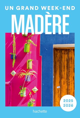 Madère Guide Un Grand Week-end von HACHETTE TOURI