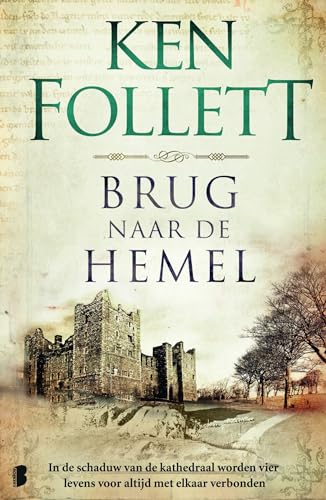 Brug naar de hemel: in de schaduw van de kathedraal worden vier levens voor altijd met elkaar verbonden (Kingsbridge-saga, 2) von Boekerij