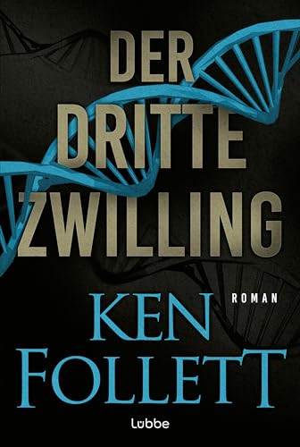 Der dritte Zwilling: Roman. Wenn gewissenlose Forscher in ihrem Labor Gott spielen ... Der brisante Gentechnik-Thriller des Weltbestseller-Autors Der dritte Zwilling: Roman. Wenn gewissenlose Forscher in ihrem Labor Gott spielen ... Der brisante Gentechnik-Thriller des Weltbestseller-Autors