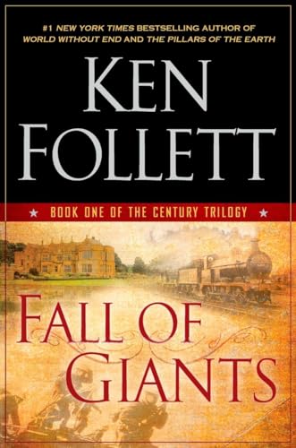 Fall of Giants: Book One of The Century Trilogy Fall of Giants: Book One of The Century Trilogy