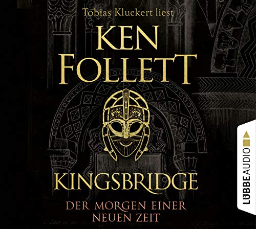 Kingsbridge - Der Morgen einer neuen Zeit: Historischer Roman (Kingsbridge-Roman, Band 4)