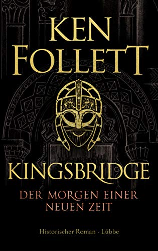 Kingsbridge - Der Morgen einer neuen Zeit: Historischer Roman (Kingsbridge-Roman, Band 4) von Bastei Lübbe