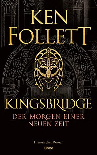 Kingsbridge - Der Morgen einer neuen Zeit: Historischer Roman (Kingsbridge-Roman, Band 4)