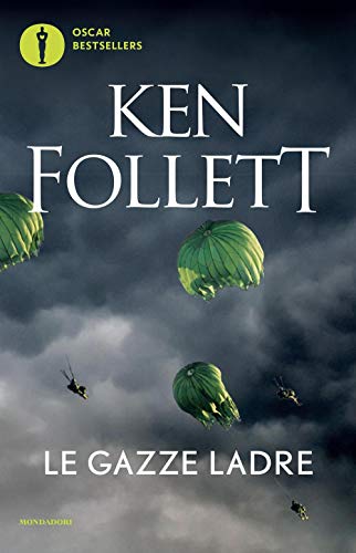 Le gazze ladre (Oscar bestsellers) Le gazze ladre (Oscar bestsellers)