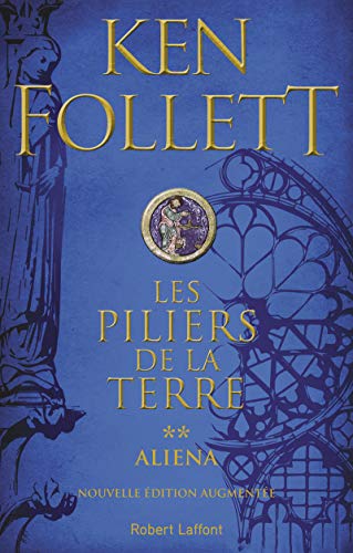 Les Piliers de la terre - Tome 2 Aliéna (02)