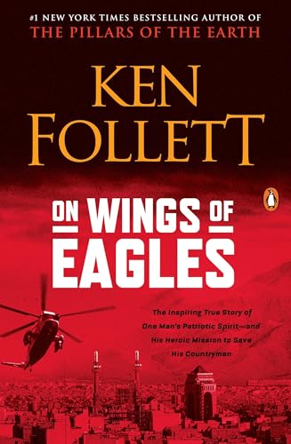 On Wings of Eagles: The Inspiring True Story of One Man's Patriotic Spirit--and His Heroic Mission to Save His Countrymen von Penguin Books