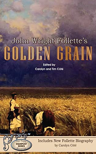 John Wright Follette's Golden Grain (Signpost Series, Band 2) von CREATESPACE