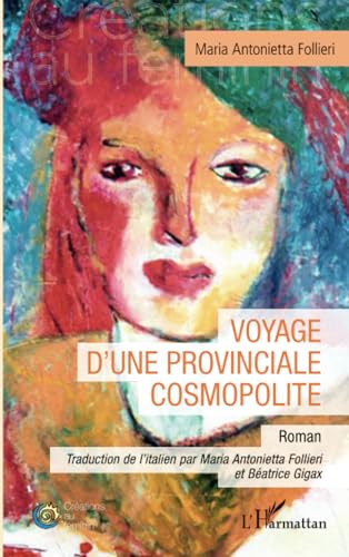 Voyage d’une provinciale cosmopolite von Editions L'Harmattan
