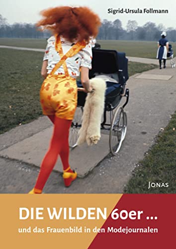 Die WILDEN 60er: ... und das Frauenbild in den Modejournalen