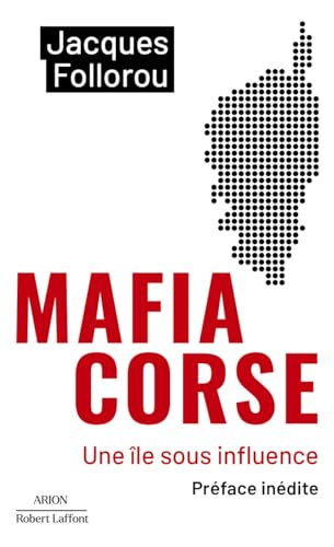 Mafia Corse - Une île sous influence von ROBERT LAFFONT