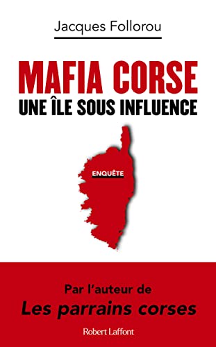 Mafia corse - Une île sous influence von ROBERT LAFFONT