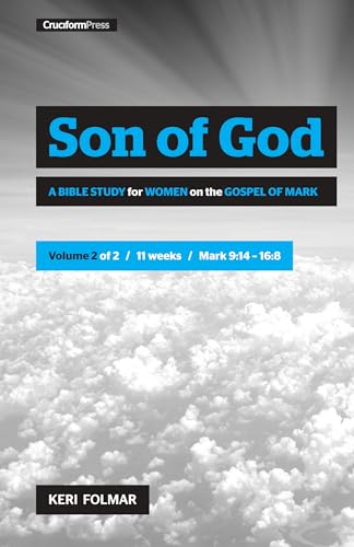 Son of God (Vol 2): A Bible Study for Women on the Gospel of Mark (Delighting in the Word)