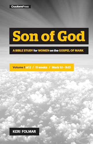 Son of God: A Bible Study for Women on the Book of Mark (Vol. 1) (Delighting in the Word)