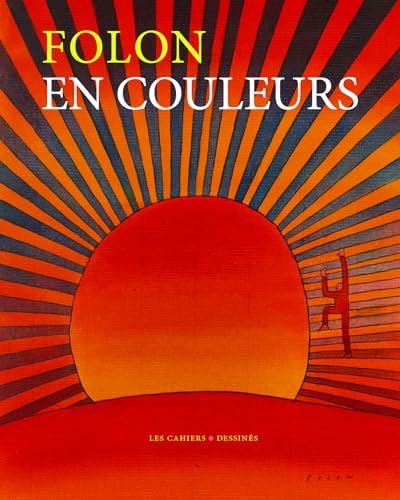Folon en couleurs Folon en couleurs von CAHIER DESSINE