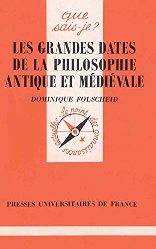 Les grandes dates de la philosophie antique et médiévale Les grandes dates de la philosophie antique et médiévale
