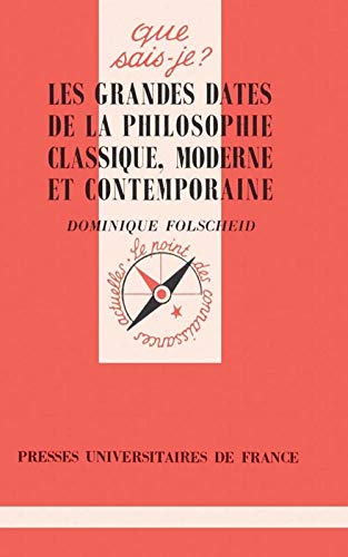 Les grandes dates de la philosophie classique, moderne et contemporaine von QUE SAIS JE