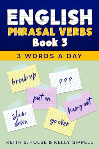 English Phrasal Verbs Book 3 (3 Words a Day) von Wayzgoose Press