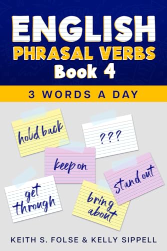 English Phrasal Verbs Book 4 (3 Words a Day) von Wayzgoose Press