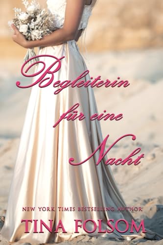 Begleiterin für eine Nacht (Der Club der ewigen Junggesellen - Buch 1) von Bettina Clairmont