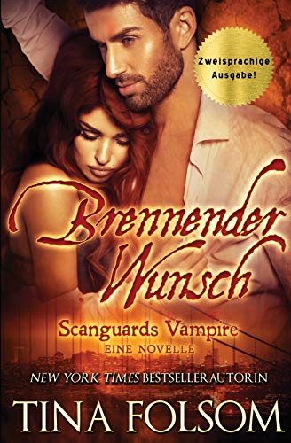 Brennender Wunsch (Eine Scanguards Vampir Novelle): (Zweisprachige Ausgabe) (Scanguards Vampire)