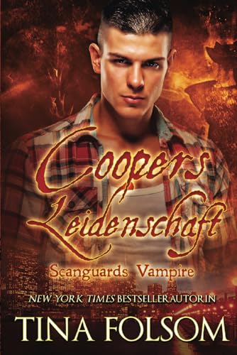 Coopers Leidenschaft: Scanguards Hybriden - Band 5 (Scanguards Vampire, Band 17) von Tina Folsom