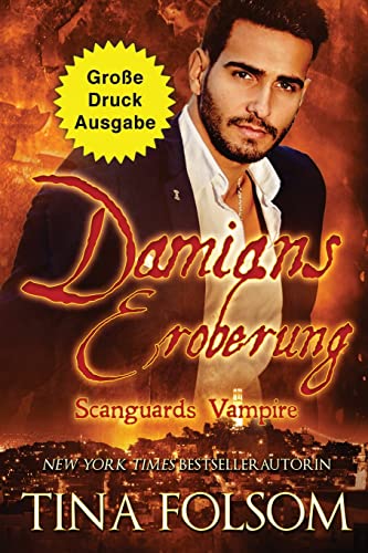 Damians Eroberung (Große Druckausgabe) (Scanguards Vampire - Band 14): Scanguards Hybriden - Band 2