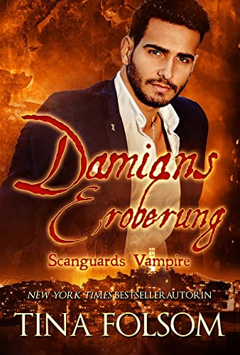 Damians Eroberung: Scanguards Hybriden - Band 2 (Scanguards Vampire, Band 14) von Tina Folsom