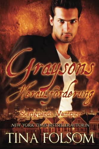 Graysons Herausforderung: Scanguards Hybriden - Band 3 (Scanguards Vampire, Band 15)