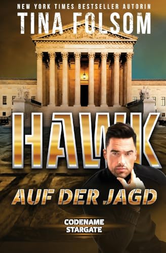 Hawk - Auf der Jagd (Codename Stargate, Band 5)
