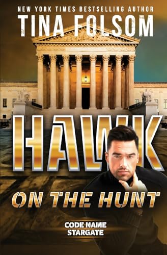 Hawk on the Hunt (Code Name Stargate, Band 5) von Tina Folsom