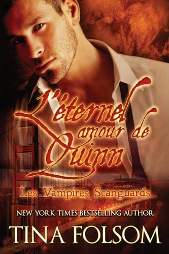 L'éternel amour de Quinn (Les Vampires Scanguards - Tome 6) von Tina Folsom
