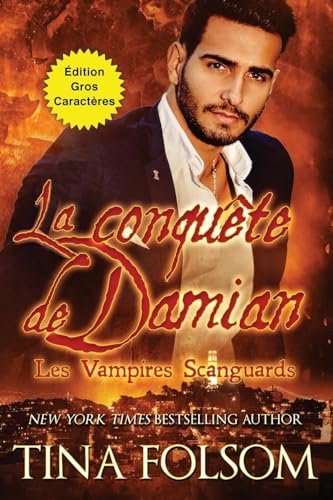La conquête de Damian (Les Vampires Scanguards - Tome 14) (Édition Gros Caractères) von Tina Folsom