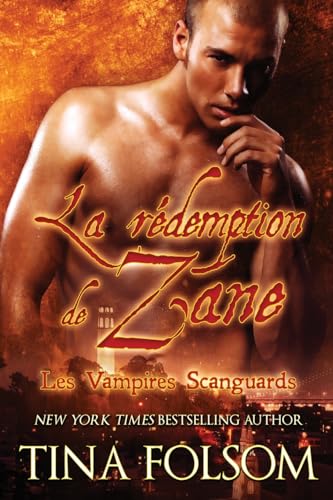 La rédemption de Zane (Les Vampires Scanguards - Tome 5) von Tina Folsom