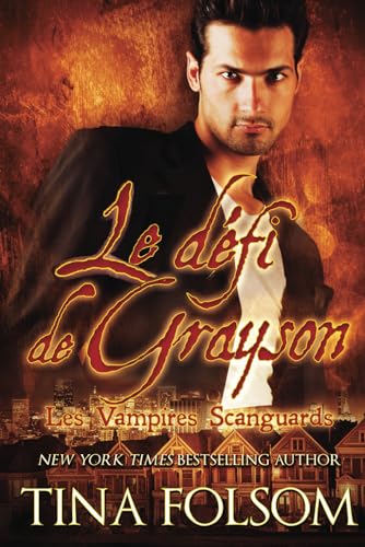 Le défi de Grayson (Les Vampires Scanguards, Band 15) von Independently published