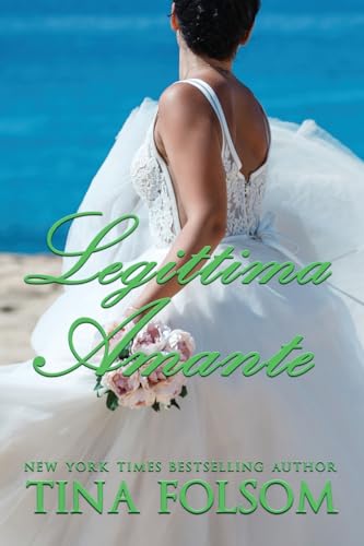 Legittima Amante (Il Club degli Scapoli, Band 2) von Tina Folsom