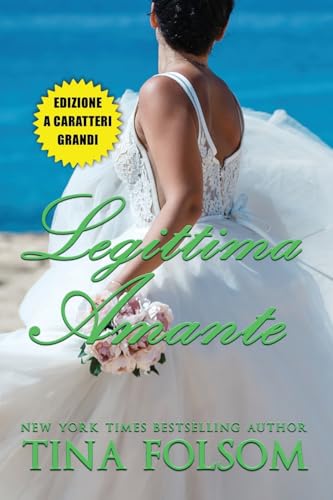 Legittima Amante (Il Club degli Scapoli #2) Edizione a caratteri grandi von Tina Folsom