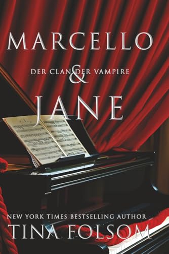 Marcello & Jane: Eine tabubrechende, aufregende und sexy historische, romantische Fantasy: Vampirhelden tauchen in ihre dunkelsten fleischlichen Begierden ein. (Der Clan der Vampire (Venedig), Band 5) von Tina Folsom