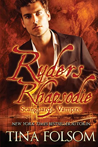 Ryders Rhapsodie: Scanguards Hybriden - Band 1 (Scanguards Vampire, Band 13) von Tina Folsom