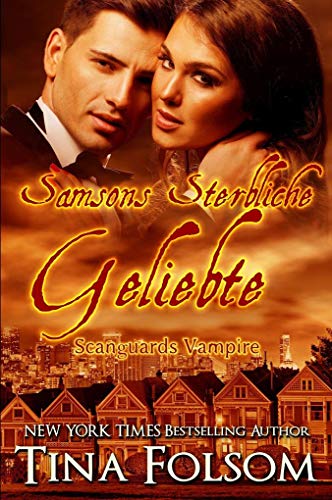Samsons Sterbliche Geliebte (Scanguards Vampire, Band 1)