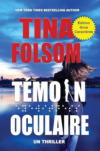 Témoin Oculaire (Un Thriller) (Édition Gros Caractères) von Tina Folsom