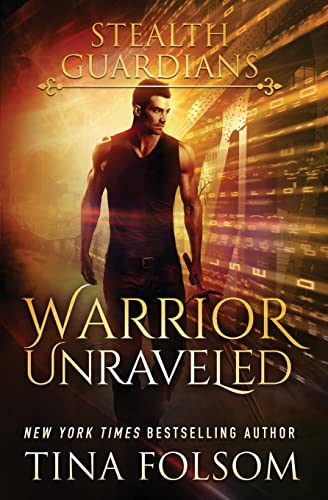 Warrior Unraveled (Stealth Guardians #3) von Duboce Park Press