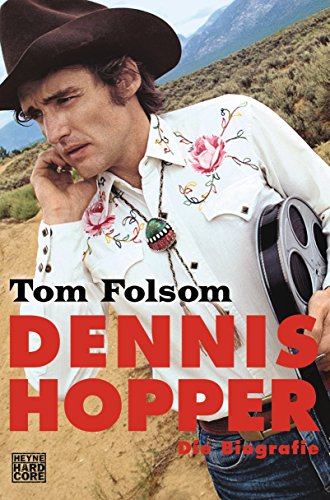 Dennis Hopper: Die Biografie