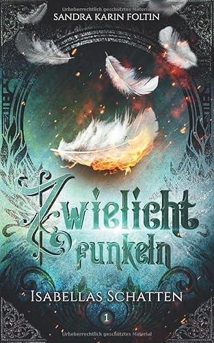 Zwielichtfunkeln: Isabellas Schatten (Zwielichtfunklen, Band 1) von 978-3-96693